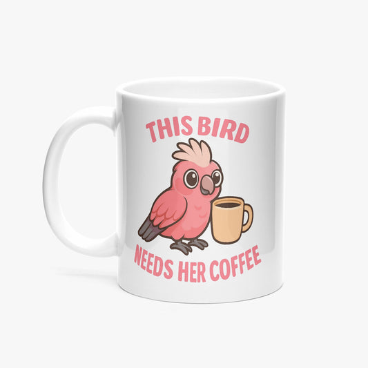 This Bird Needs Her Coffee – 325ml Ceramic Mug (with Galah Attitude)