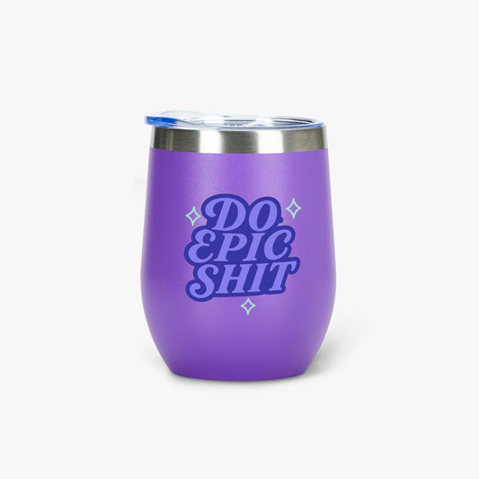 Do Epic Shit – 355ml Wine Tumbler