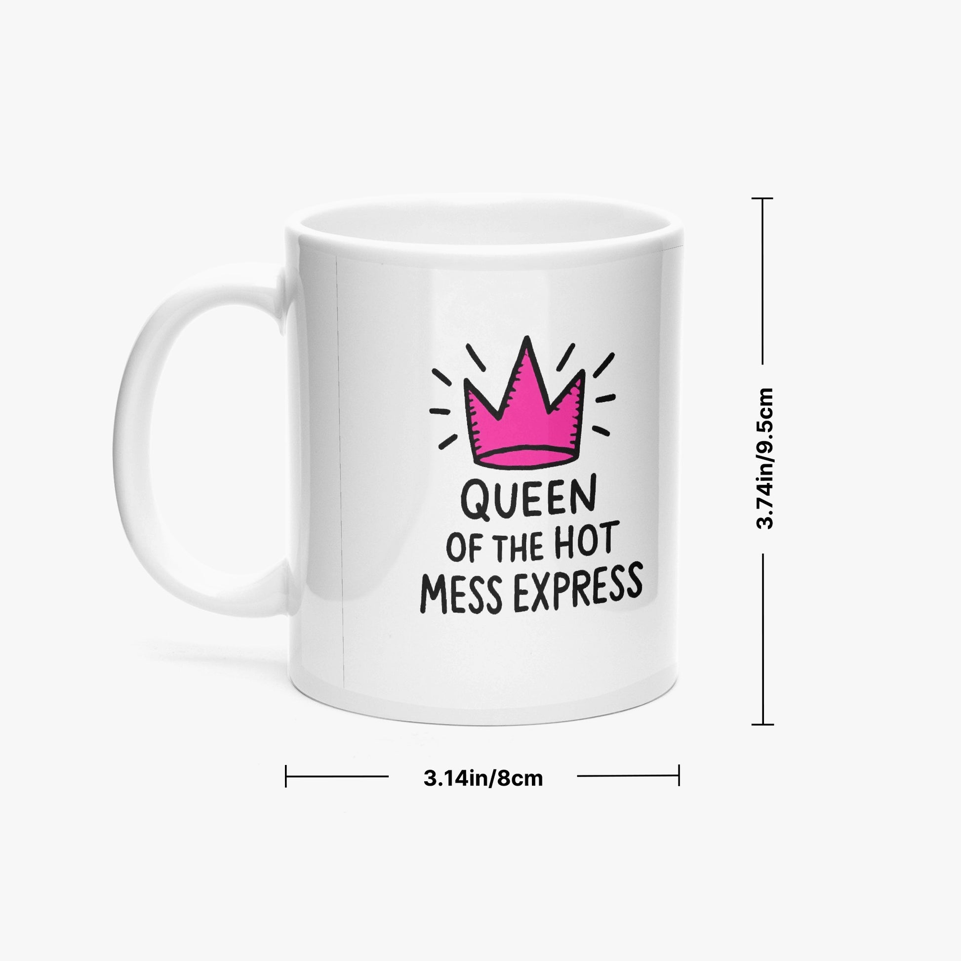 White mug with pink crown and text 'Queen of the Hot Mess Express' on a white background