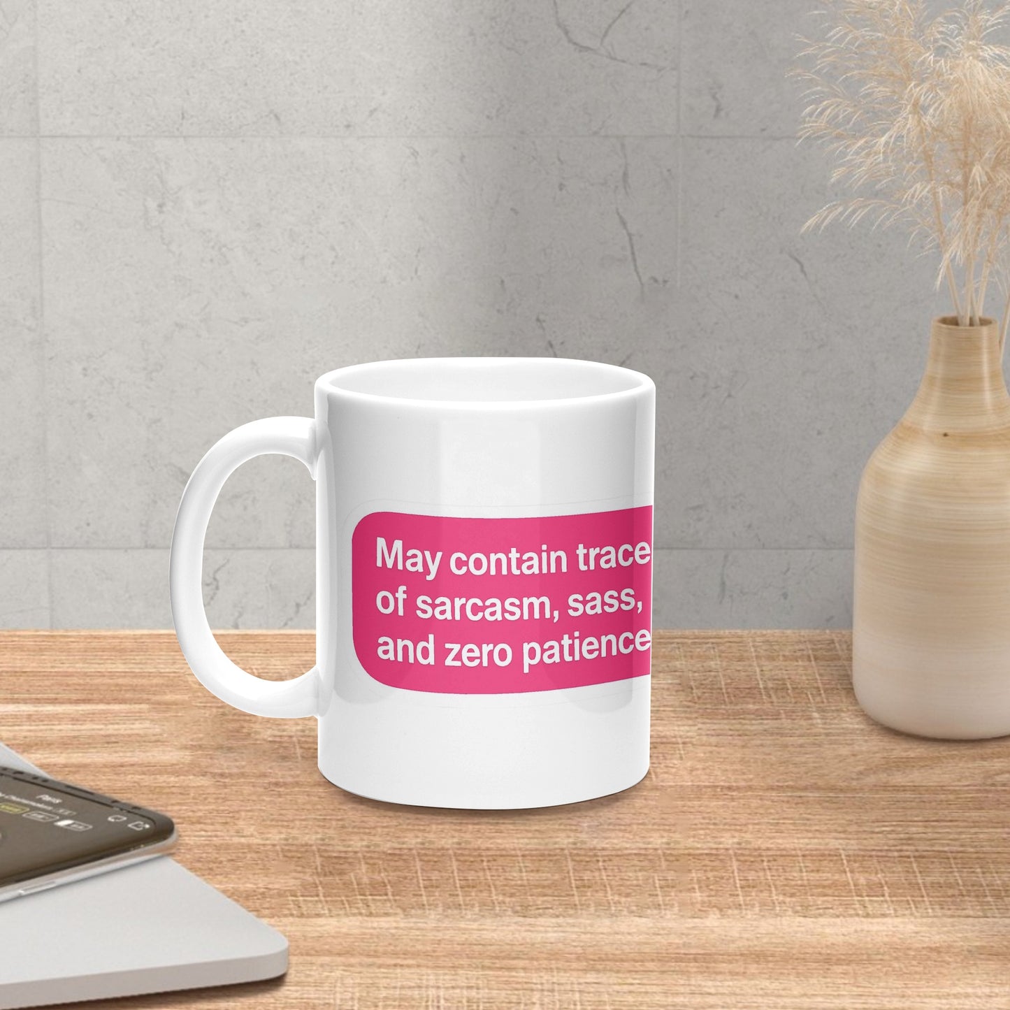 May Contain Traces of Sarcasm, Sass & Zero Patience – 325ml Ceramic Mug