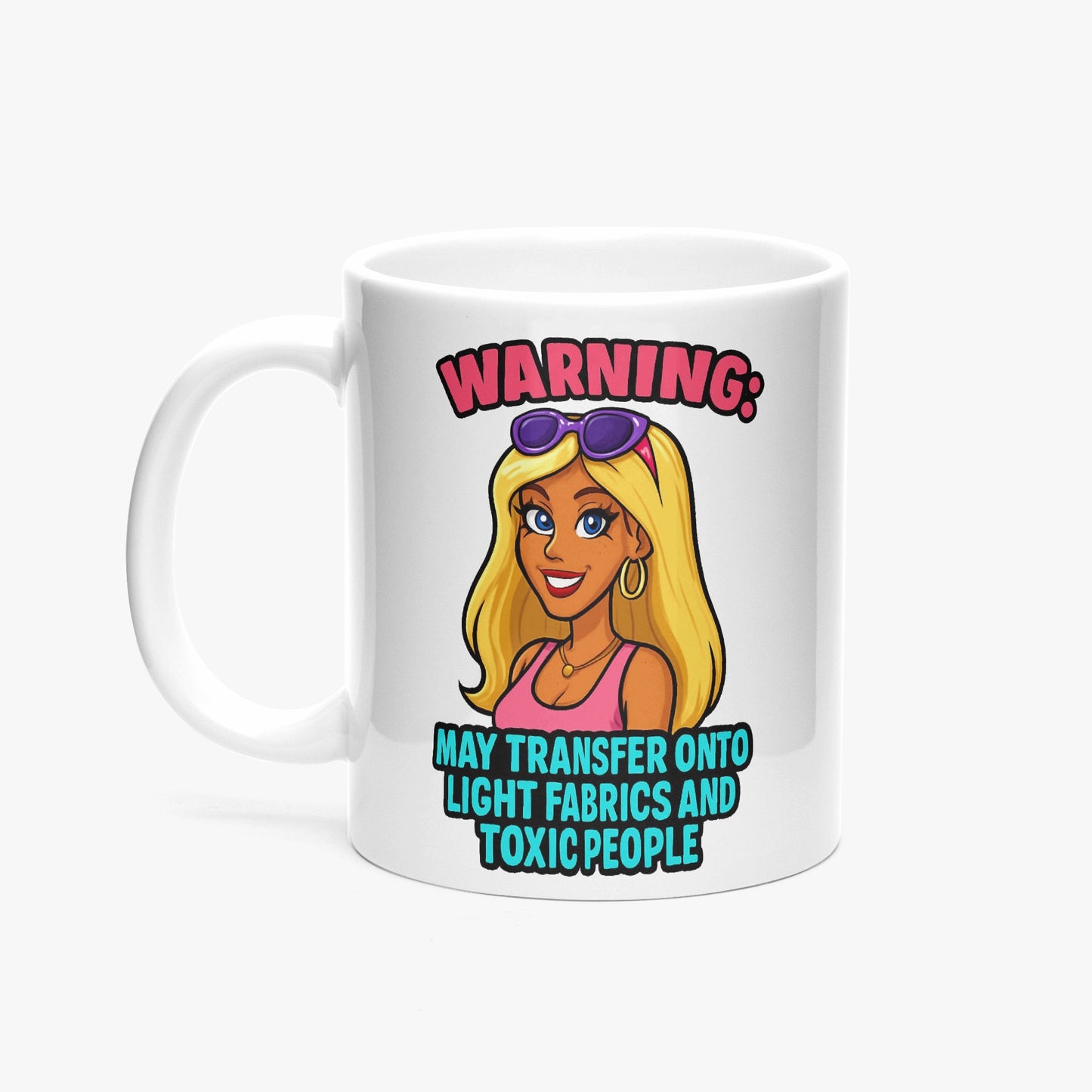 "Warning: May Transfer Onto Light Fabrics or Toxic People" – 325ml Ceramic Mug