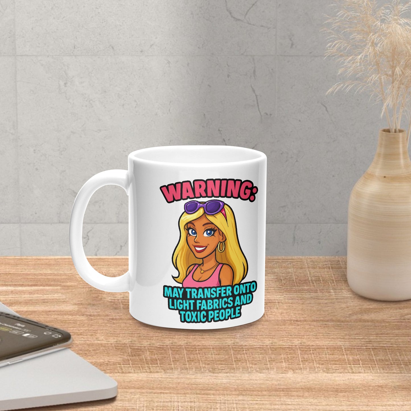 "Warning: May Transfer Onto Light Fabrics or Toxic People" – 325ml Ceramic Mug