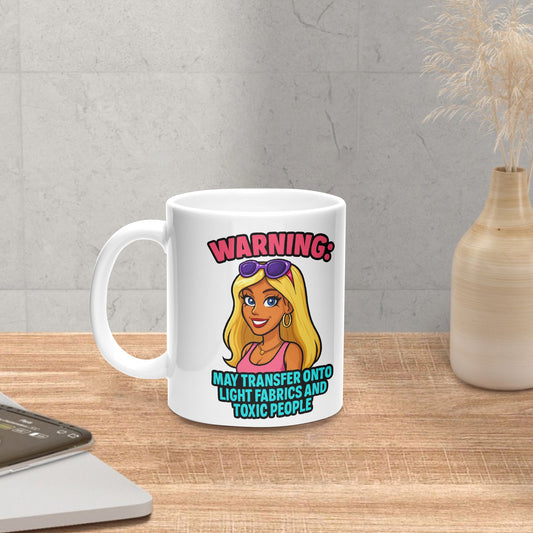 "Warning: May Transfer Onto Light Fabrics or Toxic People" – 325ml Ceramic Mug